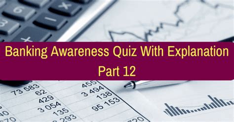 Number series defination , types , methods , shortcut tricks , how to solve problems , practice questions with answers and examples / puzzles ibps bank exam. Banking Awareness Quiz With Explanation: Part 12 - BankExamsToday