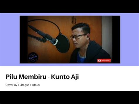Akhirnya aku lihat lagi sederhana tanpa banyak celah wangimu berlalu akhirnya aku lihat lagi jemarimu yang bergerak bebas seiring tawamu. PILU MEMBIRU - KUNTO AJI ( COVER BY TUBAGUS FIRDAUS ...