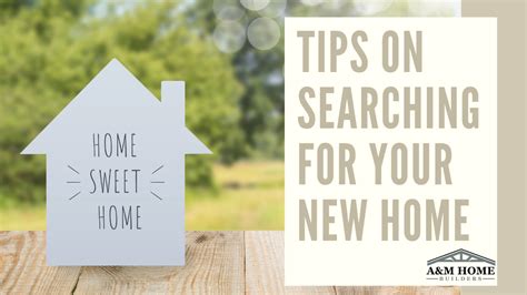 Tips On Searching For Your New Home Aandm Home Builders