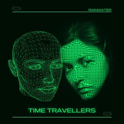 Time Travellers Song And Lyrics By Rainwater Spotify