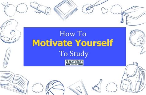 How To Motivate Yourself To Study