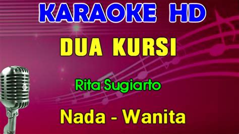Dua Kursi Rita Sugiarto Karaoke Nada Wanita Dangdut Lawas Youtube