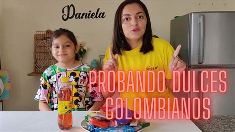 Probando Dulces Colombianos Youtube
