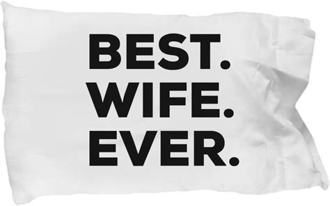 wife pillow case best wife ever t idea for my wife ts for anniversary