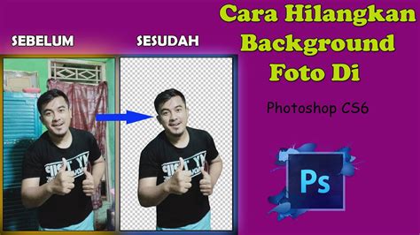 Cara Hapus Background Foto Di Photoshop Cs Youtube