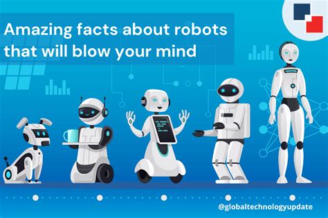 Amazing Facts About Robots That Will Blow Your Mind Gtechupdate