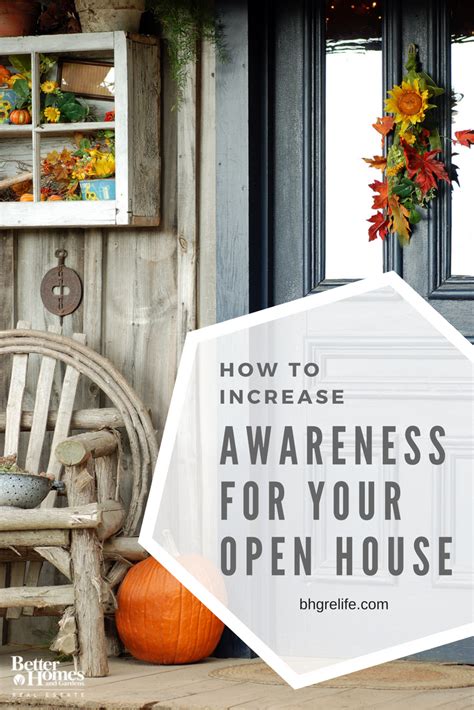 How To Increase Awareness For Your Open House Better Homes And