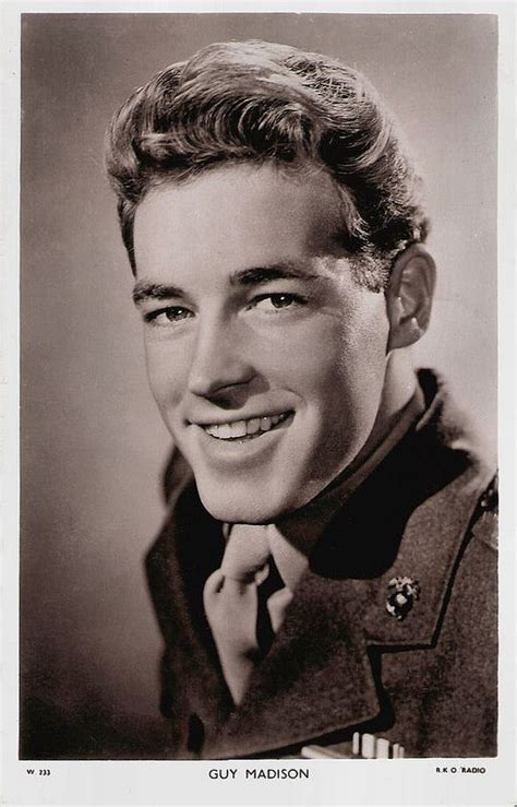 Guy Madison Guy Madison Vintage Hollywood Men Old Movie Stars