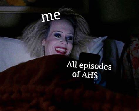 Me Watching Ahs Sarah Paulson In Bed Sally Joins Twitter Know Your Meme