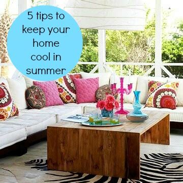To keep the room cool, use the lightest shade of blue color in your room. Five tips on how to keep your home cool during the summer ...