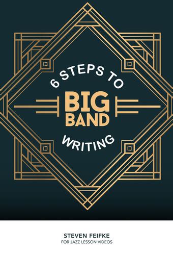 6 steps to big band writing digital download jazz lesson videos