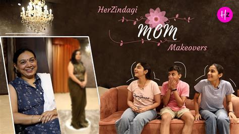 Watch How This Mothers Makeover Transforms Her From Boring To Glam Her Zindagi Mom Makeovers