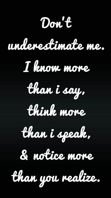 Pin By Cindy Richerson On Sayings And Quotes Dont Underestimate Me