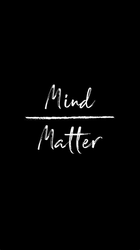 Mind Over Matter Quotes Shortquotescc