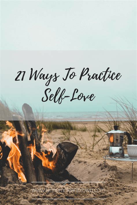 21 Ways To Practice Self Love Lynne Mclean Brown Life Coaching