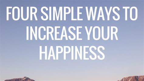 Four Simple Ways To Increase Your Happiness Quantum Evolution