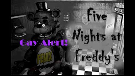 Gay Alert Five Nights At Freddys 1 Youtube