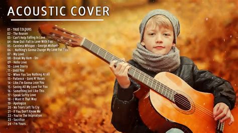 Acoustic Love Songs 2021 Top Acoustic Cover Of Popular Songs Of All
