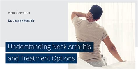 Understanding Neck Arthritis And Treatment Options With Dr Joseph