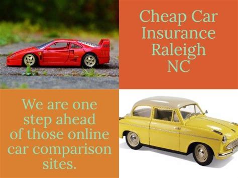 .on auto insurance reimbursements in your area, be sure to check with your state's insurance here are the cheapest carriers in raleigh for the following user profile: Cheap Car insurance Raleigh Agency has been offering Simply Smarter insurance from last few ...
