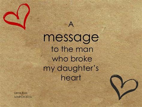 To The Man Who Broke My Daughters Heart