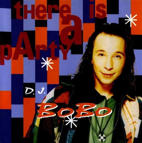 Dj Bobo There Is A Party Lyrics And Tracklist Genius