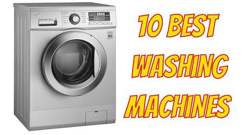 10 Best Washing Machines 2017 Best Washing Machine 2017