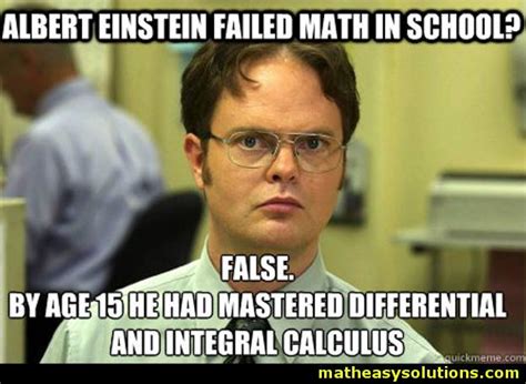 Einstein Mastered Calculus By Age 15 Memes Math Easy Solutions