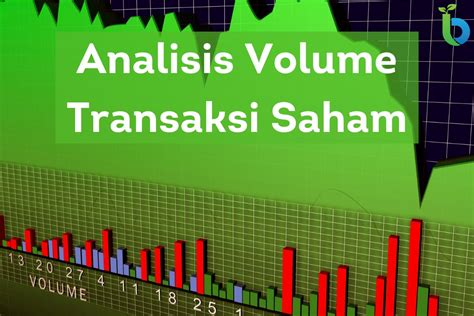 Volume Transaksi Saham Teknik Analisis Untuk Investor Trader Investbro