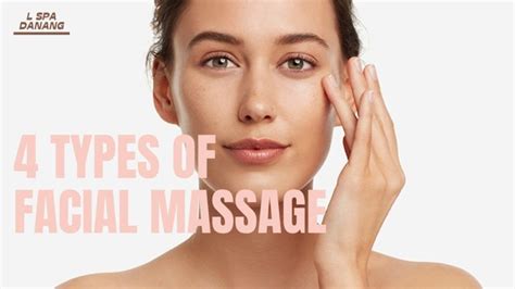4 Types Of Facial Massage Benefits And How To Do It