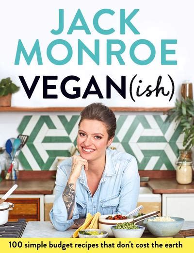 Vegan Ish By Jack Monroe Delicious Vegan Recipes Vegetarian Recipes