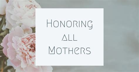 Honoring All Mothers