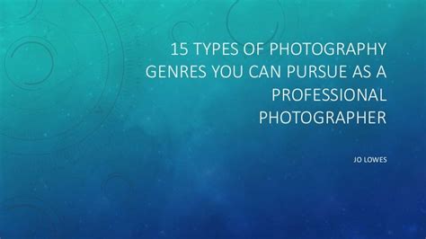 15 Types Of Photography Genres You Can Pursue