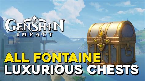 Genshin Impact Fontaine All Luxurious Chest Locations YouTube