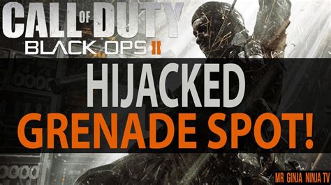 Call Of Duty Black Ops 2 Hijacked Grenade Spot Youtube