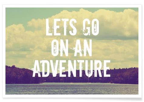 Lets Go On An Adventure Poster Juniqe