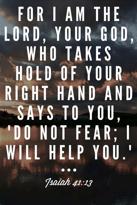 For I Am The Lord Your God Who Takes Hold Of Your Right Hand And Says