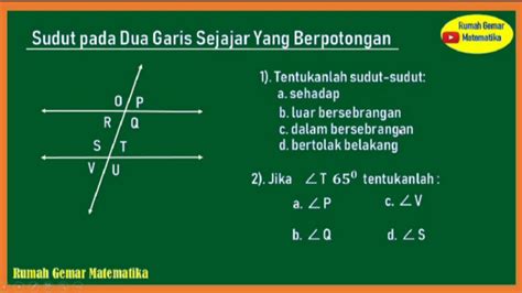 HUBUNGAN SUDUT SUDUT PADA DUA GARIS SEJAJAR YANG DIPOTONG OLEH SATU