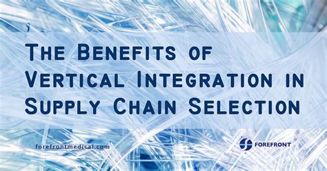The Benefits Of Vertical Integration In Supply Chain Selection