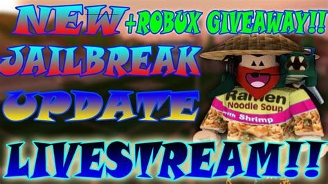 Giving Away Robux Every Minutes Roblox Jailbreak Updates And More
