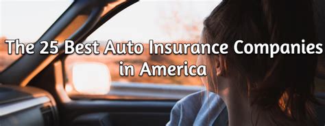 Save money by comparing insurance quotes. The 25 Best Auto Insurance Companies in America