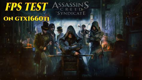GTX 1660Ti Assassin Creed Syndicate FPS TEST ON PC YouTube