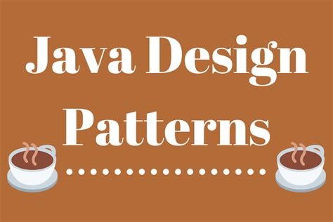 Everything To Know About Design Patterns In Java Technology