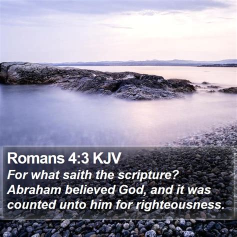 Romans 43 Kjv For What Saith The Scripture Abraham Believed