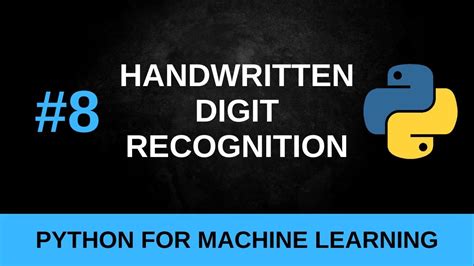 Python Machine Learning Tutorial Handwritten Digit Recognition