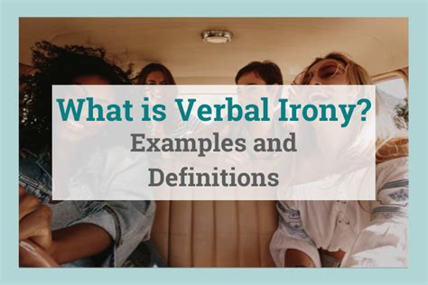 Verbal Irony Definition Meaning And Examples