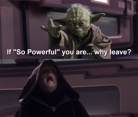 It Appears That Yoda Has Learned His True Name Rprequelmemes