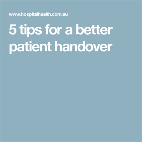 5 Tips For A Better Patient Handover Patient Tips Health