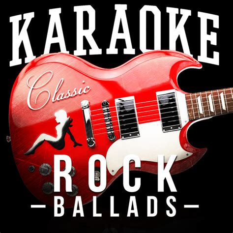 Karaoke Classic Rock Ballads Album By Ameritz Spotify