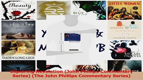 Pdf Download Exploring Revelation John Phillips Commentary Series The John Phillips Commentary